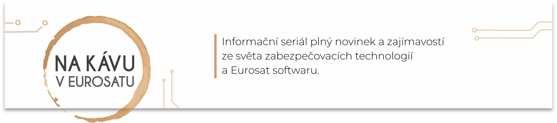 Na kavu v Eurosatu informacni serial zabezpecovaci technologie Eurosat CS software sysdo docházkový systém