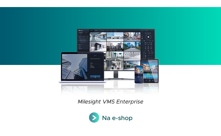 VMS Enterprise pro správu videodohledu konfiguraci kamer i třetích stran Eurosat CS Milesight IP CCTV a IoT systémy